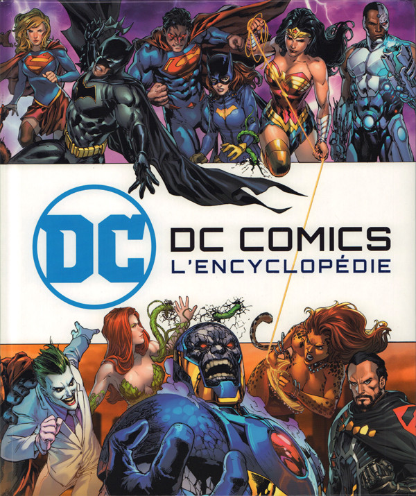 DC COMICS : L''ENCYCLOPEDIE