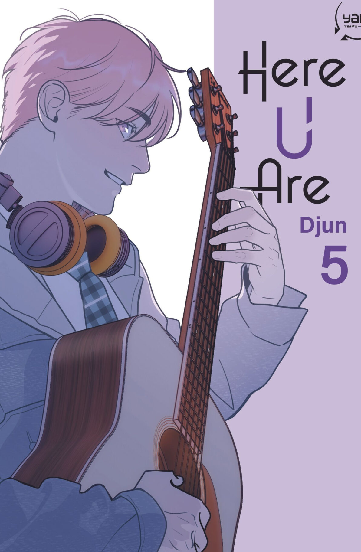 HERE U ARE - TOME 05