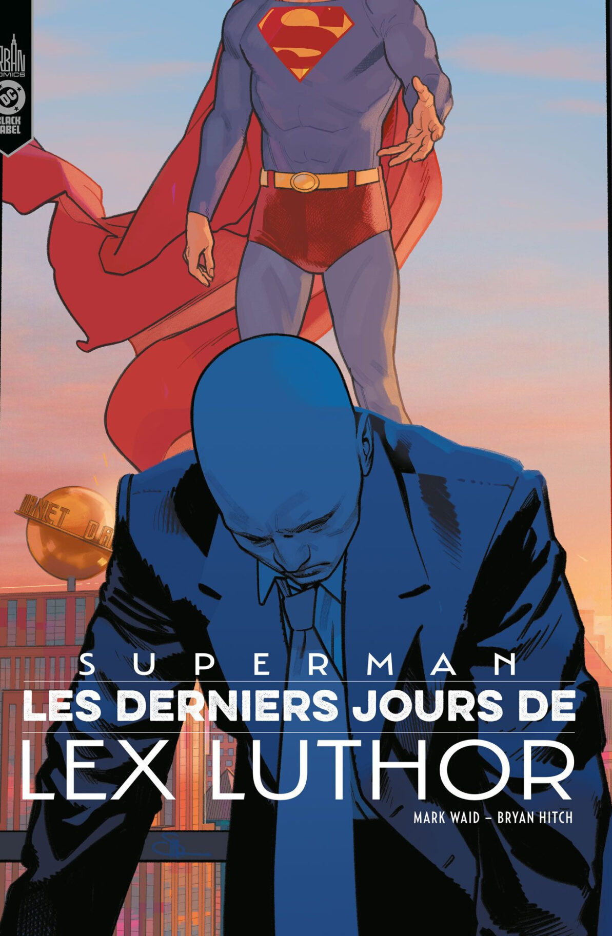 SUPERMAN : LES DERNIERS JOURS DE LEX LUTHOR