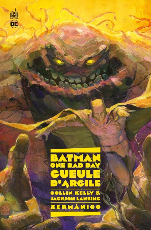BATMAN - ONE BAD DAY: GUEULE D''ARGILE