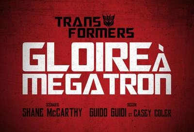 THE TRANSFORMERS : GLOIRE A MEGATRON - TOME 2 - VOL02