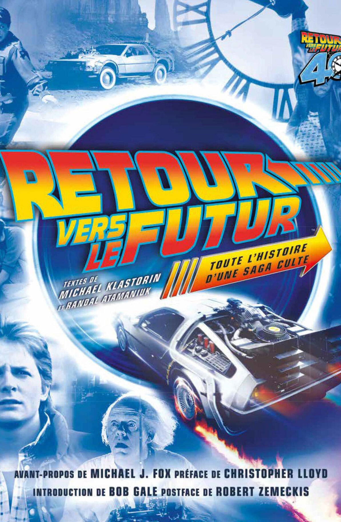 RETOUR VERS LE FUTUR : TOUTE L'HISTOIRE D'UNE SAGA CULTE
